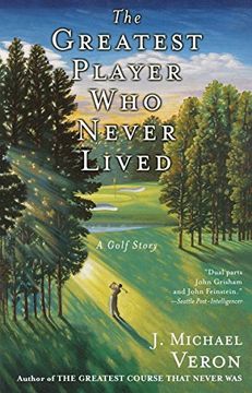 portada The Greatest Player who Never Lived: A Golf Story (en Inglés)