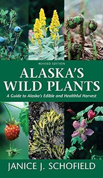 portada Alaska's Wild Plants: A Guide to Alaska's Edible and Healthful Harvest (en Inglés)