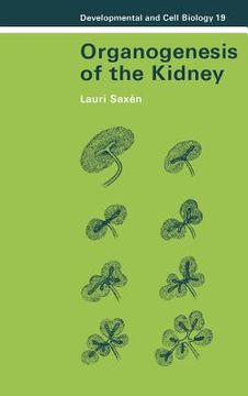 portada Organogenesis of the Kidney Hardback (Developmental and Cell Biology Series) (en Inglés)