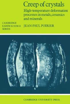 portada Creep of Crystals Paperback: High-Temperature Deformation Processes in Metals, Ceramics and Minerals (Cambridge Earth Science Series) 