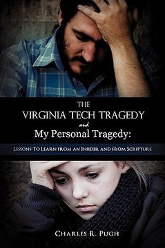 portada the virginia tech tragedy and my personal tragedy: lessons to learn from an insider and from scripture (in English)