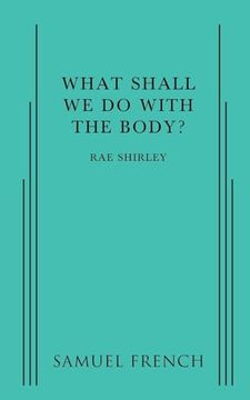 portada What Shall we do With the Body? (en Inglés)