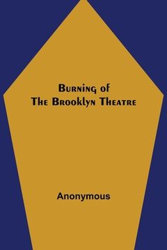 portada Burning of the Brooklyn Theatre (in English)