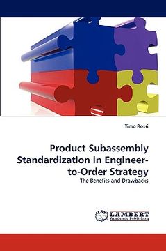 portada product subassembly standardization in engineer-to-order strategy (en Inglés)