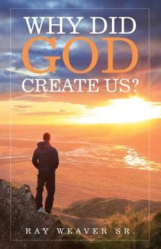 portada Why Did God Create Us? (en Inglés)