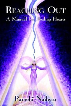 portada reaching out: a manual for healing hearts (in English)