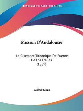 portada Mission D'Andalousie: Le Gisement Tithonique De Fuente De Los Frailes (1889) (in French)