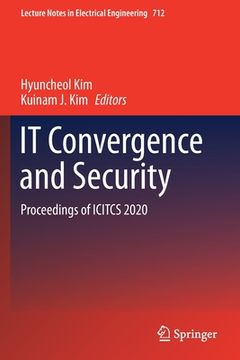 portada It Convergence and Security: Proceedings of Icitcs 2020 (in English)