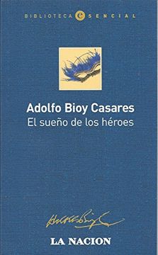 portada El Sueño de los Heroes Biblioteca Esencial n (in Spanish)