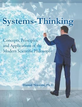 portada Systems-Thinking: Concepts, Principles, & Applications of the Modern Scientific Philosophy (en Inglés)