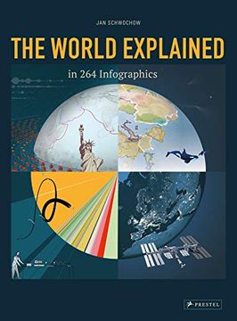 portada The World Explained in 264 Infographics (en Inglés)