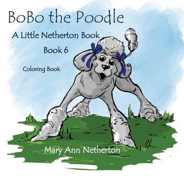 portada The Little Netherton Books: BoBo the Poodle Coloring Book (in English)