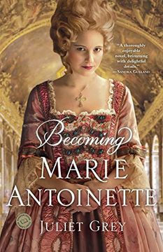portada Becoming Marie Antoinette: A Novel (en Inglés)