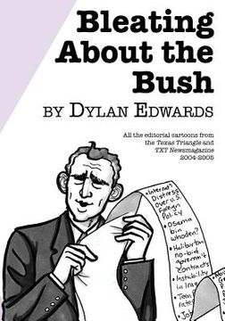 portada Bleating About the Bush: All the Editorial Cartoons from the Texas Triangle and TXT Newsmagazine 2004-2005 (in English)