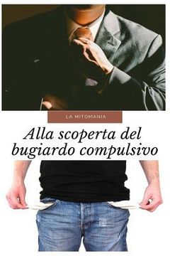 portada La Mitomania: Alla scoperta del bugiardo compulsivo (in Italian)