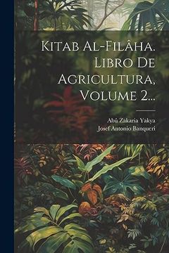 portada Kitab Al-Filâha. Libro de Agricultura, Volume 2.