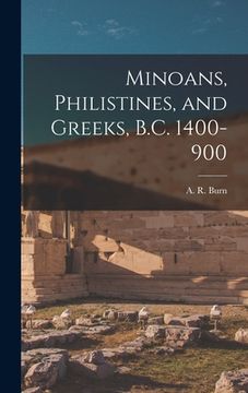 portada Minoans, Philistines, and Greeks, B.C. 1400-900 (en Inglés)