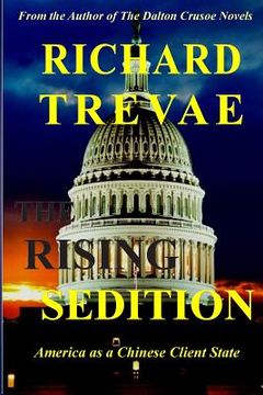 portada The Rising Sedition: America as a Chinese Client State (en Inglés)