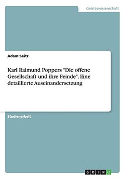 portada Karl Raimund Poppers "Die Offene Gesellschaft und Ihre Feinde". Eine Detaillierte Auseinandersetzung (en Alemán)