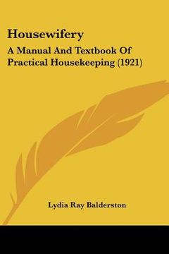 portada housewifery: a manual and textbook of practical housekeeping (1921) (en Inglés)