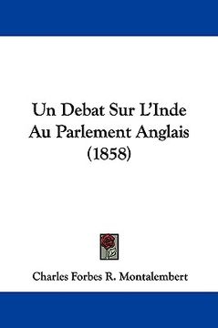 portada un debat sur l'inde au parlement anglais (1858) (en Inglés)