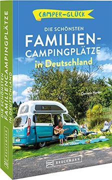 portada Campingführer Deutschland? Camperglück: Die Schönsten Familien-Campingplätze in Deutschland (en Alemán)