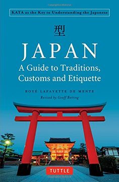 portada Japan: A Guide to Traditions, Customs and Etiquette: Kata as the key to Understanding the Japanese (en Inglés)
