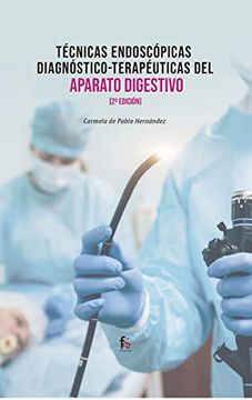 portada Tecnicas Endoscopicas Diagnostico-Terapeuticas del Aparato Digestivo-2 Edición
