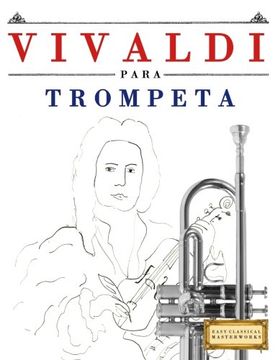 portada Vivaldi Para Trompeta: 10 Piezas Fáciles Para Trompeta Libro Para Principiantes
