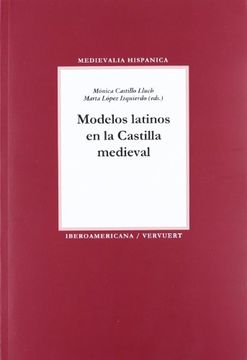 portada Modelos Latinos en la Castilla Medieval. Aparece Abril de 2010. (in Spanish)