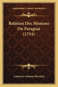 portada Relation Des Missions Du Paraguai (1754) (en Francés)