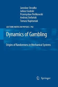 portada dynamics of gambling: origins of randomness in mechanical systems (in English)