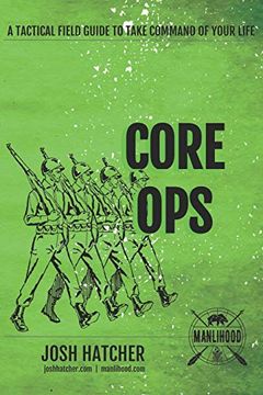 portada Core Ops: A Tactical Field Guide to Take Command of Your Life (in English)