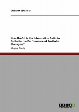portada how useful is the information ratio to evaluate the performance of portfolio managers? (en Inglés)