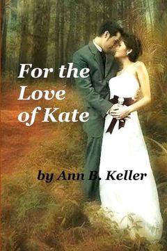 portada For the Love of Kate (en Inglés)