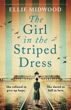 portada The Girl in the Striped Dress: A Completely Heartbreaking and Gripping World war 2 Page-Turner, Based on a True Story 