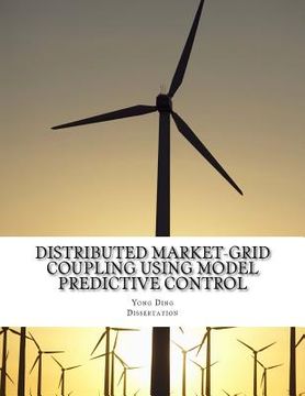 portada Distributed Market-Grid Coupling Using Model Predictive Control: Dissertation (en Inglés)