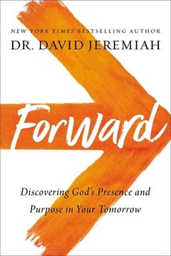 portada Forward: Discovering God’S Presence and Purpose in Your Tomorrow (in English)