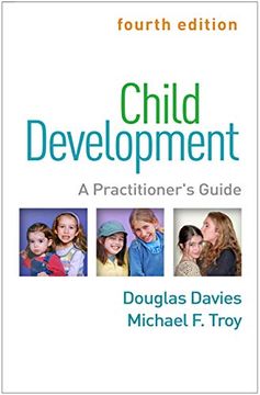 portada Child Development, Fourth Edition: A Practitioner's Guide (Clinical Practice With Children, Adolescents, and Families) 