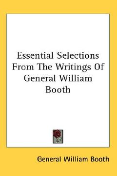 portada essential selections from the writings of general william booth (en Inglés)