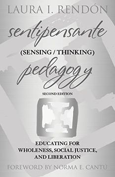 portada Sentipensante (Sensing / Thinking) Pedagogy: Educating for Wholeness, Social Justice, and Liberation (in English)