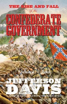 portada The Rise and Fall of the Confederate Government: Volume Two