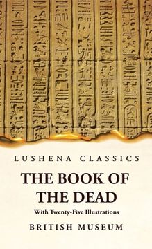 portada The Book of the Dead With Twenty-Five Illustrations (in English)