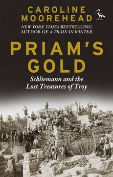 portada Priam's Gold: Schliemann and the Lost Treasures of Troy (Tauris Parke Paperbacks)
