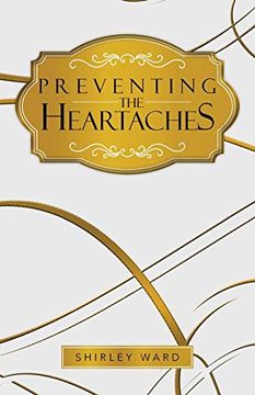 portada Preventing the Heartaches (en Inglés)