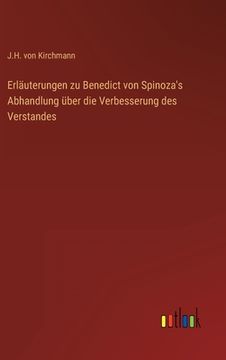 portada Erläuterungen zu Benedict von Spinoza's Abhandlung über die Verbesserung des Verstandes (en Alemán)