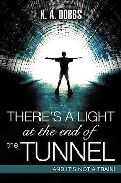 portada there's a light at the end of the tunnel (en Inglés)