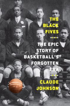 portada The Black Fives: The Epic Story of Basketball's Forgotten era (en Inglés)