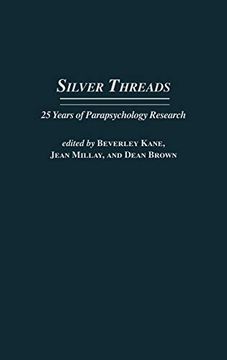 portada Silver Threads: 25 Years of Parapsychology Research (in English)