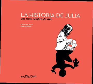 portada La Historia de Julia que Tenia Sombra de Niño (in Spanish)